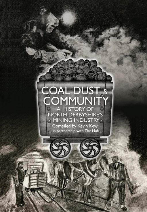 Coal Dust & Community - A History of North Derbyshire's Mining History - Dirty Stop Outs