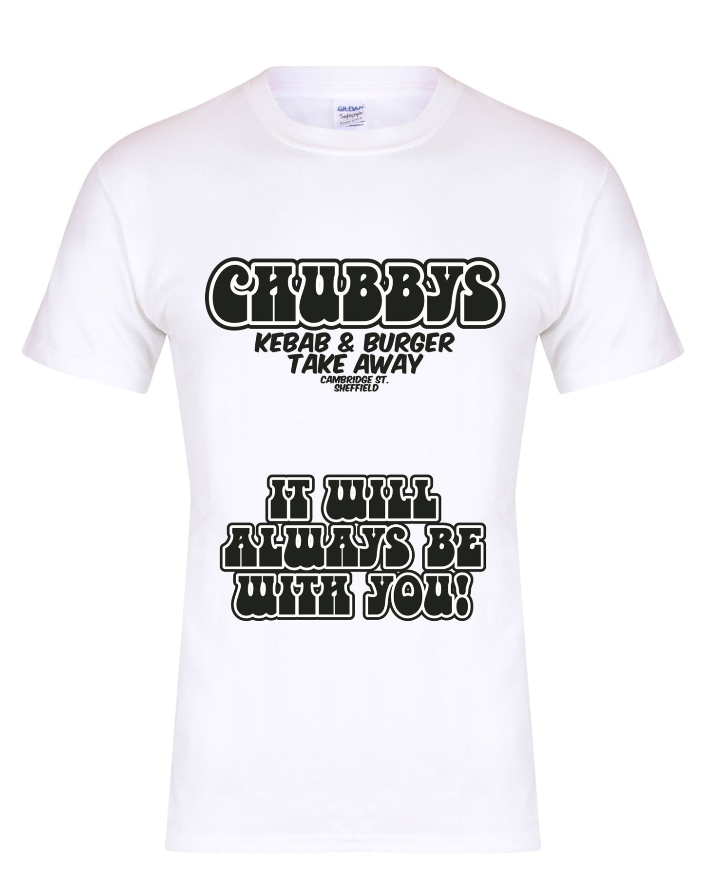 Chubbys - Always Be With You - unisex fit T-shirt - various colours - Dirty Stop Outs