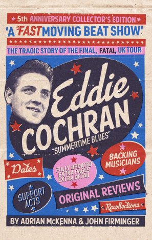 Eddie Cochran: A Fast Moving Beat Show - The Tragic Story of the Final, Fatal, UK Tour - Collector's edition