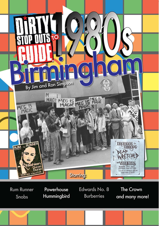 Birmingham book - Dirty Stop Out's Guide to 1980s Birmingham - Dirty Stop Outs