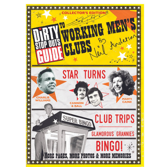 Dirty Stop Out's Guide to Working Men's Clubs - birthday gift ideas for grandma don't get better than this! Collector's edition pre - order - Dirty Stop Outs