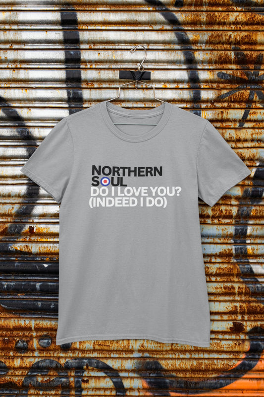 Northern Soul - Do I Love You? (Indeed I Do) - unisex - Dirty Stop Outs