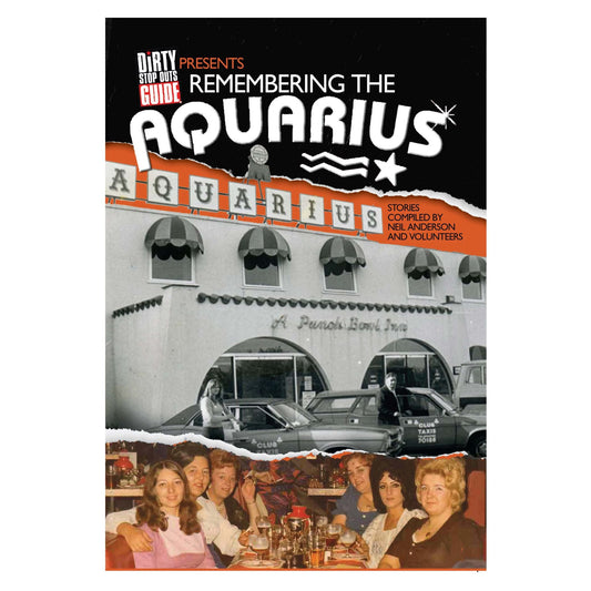 Remembering The Aquarius - Dirty Stop Outs