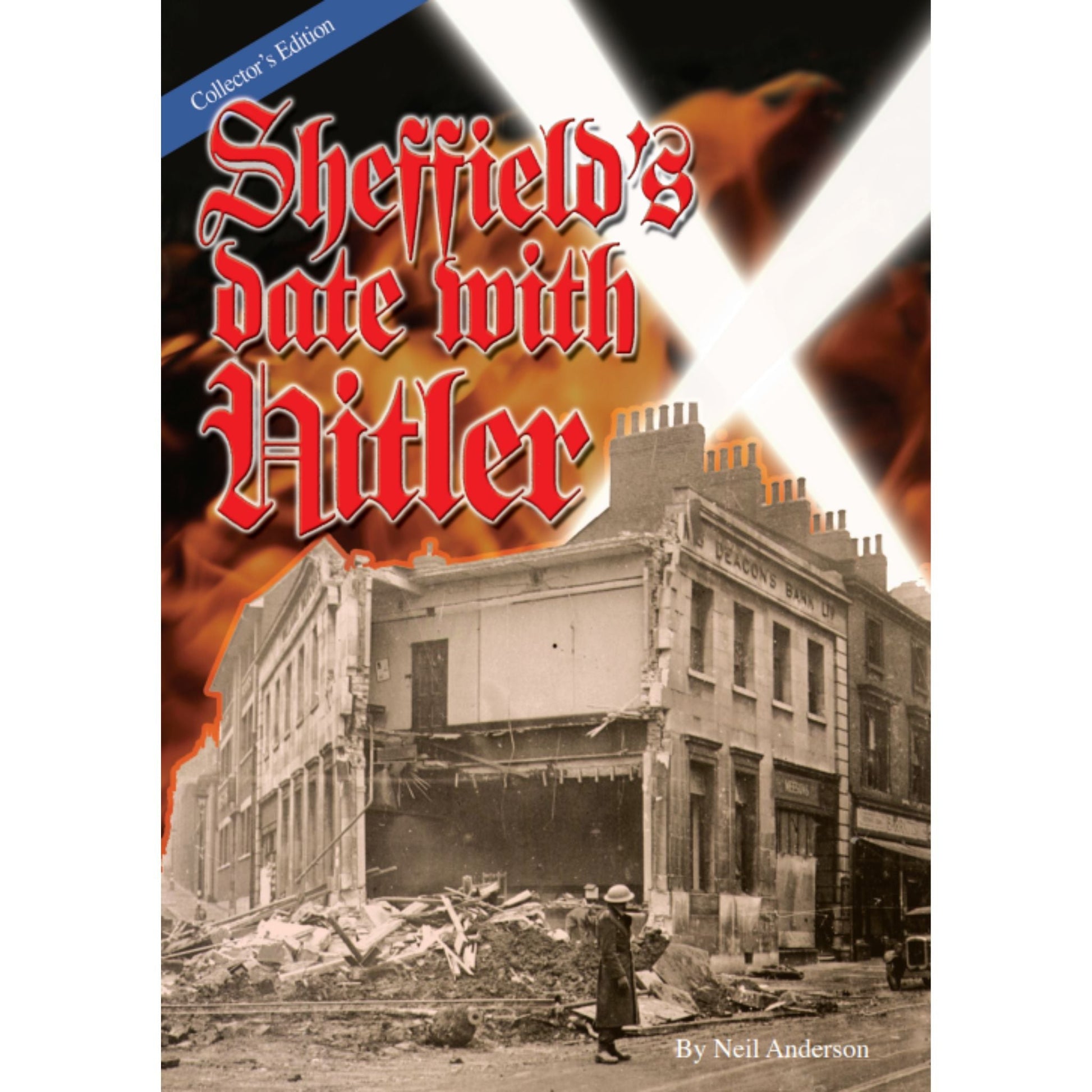 Sheffield's Date With Hitler - brand new limited anniversary edition - Dirty Stop Outs