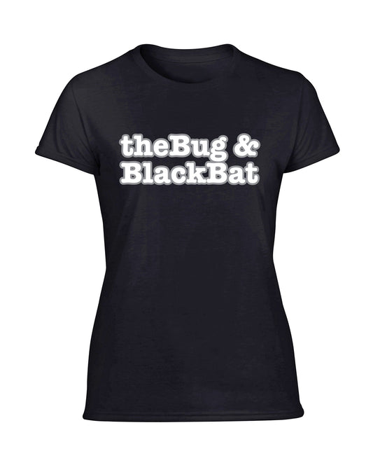 The Bug & Black Bat ladies fit t-shirt- various colours - Dirty Stop Outs